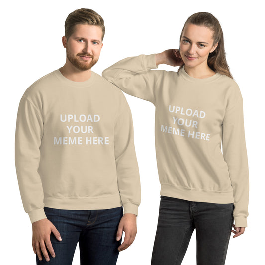 MemeDrip Custom Unisex Sweatshirt